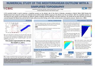 NUMERICAL STUDY OF THE MEDITERRANEAN OUTFLOW WITH A SIMPLIFIED TOPOGRAPHY