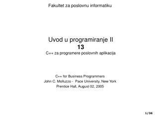 Uvod u programiranje II 13 C++ za program ere poslovnih aplikacija