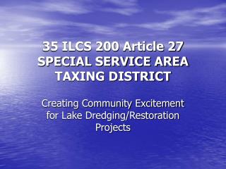 35 ILCS 200 Article 27 SPECIAL SERVICE AREA TAXING DISTRICT