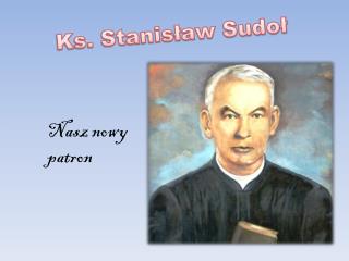 Ks. Stanisław Sudoł