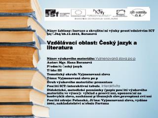 Název šablony: Inovace a zkvalitnění výuky prostřednictvím ICT 32/ČJ04/26.11.2012, Beranová