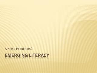 Emerging literacy