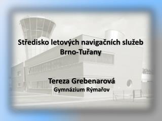 Středisko letových navigačních služeb Brno-Tuřany