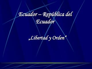 Ecuador – República del Ecuador