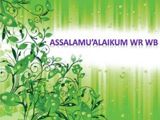 Assalamu’alaikum wr wb