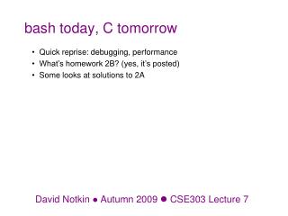 bash today, C tomorrow