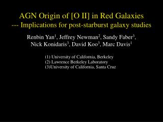AGN Origin of [O II] in Red Galaxies --- Implications for post-starburst galaxy studies
