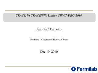 TRACK Vs TRACEWIN Lattice CW 07-DEC-2010