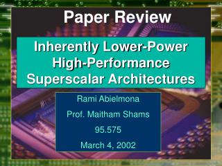 Inherently Lower-Power High-Performance Superscalar Architectures