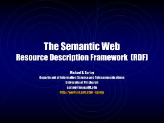 The Semantic Web Resource Description Framework (RDF)