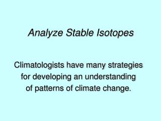 Analyze Stable Isotopes