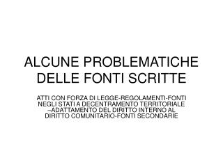 ALCUNE PROBLEMATICHE DELLE FONTI SCRITTE