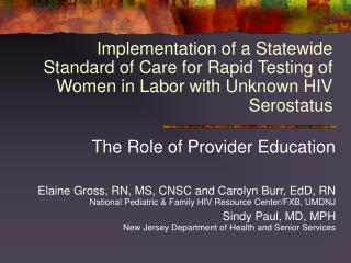 Implementation of a Statewide Standard of Care for Rapid Testing of Women in Labor with Unknown HIV Serostatus