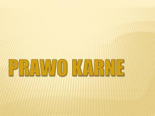 PRAWO KARNE