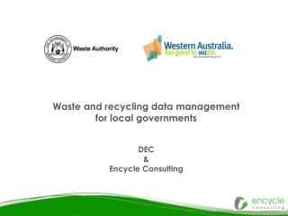 Waste and recycling data management for local governments DEC &amp; Encycle Consulting