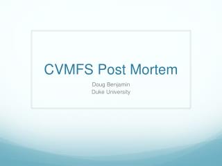 CVMFS Post Mortem