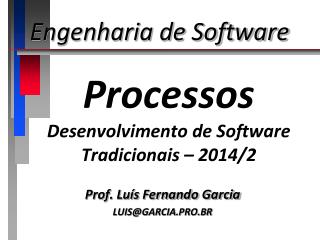 Processos Desenvolvimento de Software Tradicionais – 2014/2