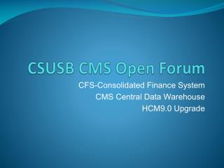 CSUSB CMS Open Forum