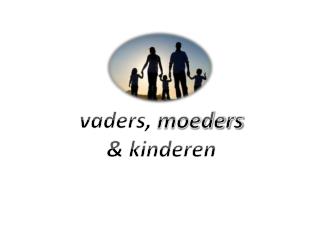 vaders, moeders &amp; kinderen