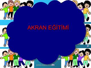 AKRAN EĞİTİMİ