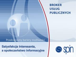 Satysfakcja interesanta, a społeczeństwo informacyjne