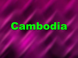 Cambodia