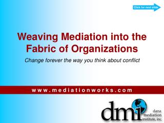 Weaving Mediation into the Fabric of Organizations