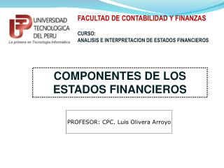 FACULTAD DE CONTABILIDAD Y FINANZAS CURSO : ANALISIS E INTERPRETACION DE ESTADOS FINANCIEROS