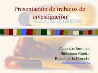 Presentación de trabajos de investigación