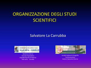 ORGANIZZAZIONE DEGLI STUDI SCIENTIFICI