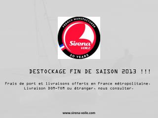 DESTOCKAGE FIN DE SAISON 2013 !!!