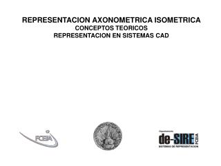 REPRESENTACION AXONOMETRICA ISOMETRICA CONCEPTOS TEORICOS REPRESENTACION EN SISTEMAS CAD