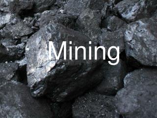 Mining