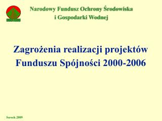 Zagrożenia realizacji projektów Funduszu Spójności 2000-2006