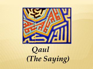 Qaul (The Saying)