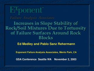 Ed Medley and Pablo Sanz Rehermann Exponent Failure Analysis Associates, Menlo Park, CA