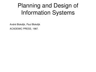 Planning and Design of Information Systems