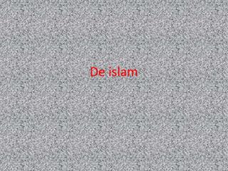 De islam