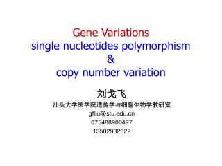 Gene Variations single nucleotides polymorphism & copy number variation