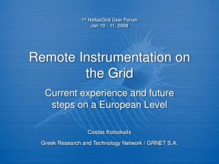 Remote Instrumentation on the Grid