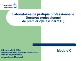 Laboratoires de pratique professionnelle Doctorat professionnel de premier cycle (Pharm.D.)