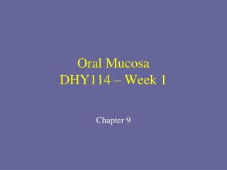Oral Mucosa DHY114 – Week 1