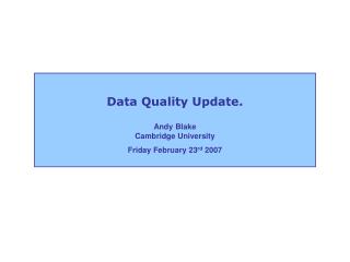 Data Quality Update.