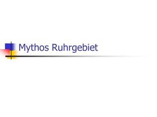 Mythos Ruhrgebiet