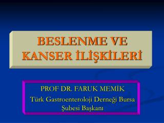 BESLENME VE KANSER İLİŞKİLERİ