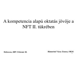 A kompetencia alapú oktatás jövője a NFT II. tükrében