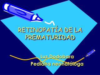 RETINOPATÍA DE LA PREMATURIDAD