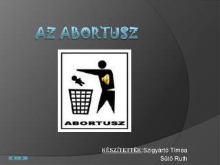 A Z ABORTUSZ