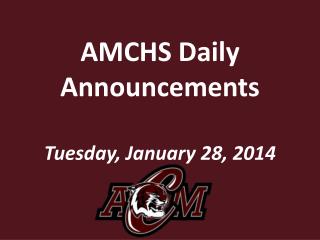 AMCHS Daily Announcements Tuesday, January 28, 2014