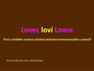 Lovec loví Lovce